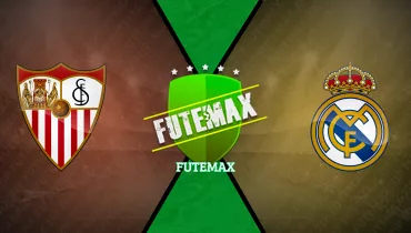 Sevilla x Real Madrid Sevilla x Real Madrid